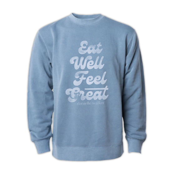 Eat well, feel great crew sweatshirt product shot Danielle Walker 